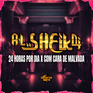 24 HORAS POR DIA X COM CARA DE MALVADA (Explicit)