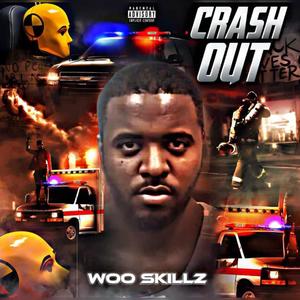 Woo Skillz (Crash Out) (Explicit)
