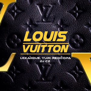 Louis Vuitton (Explicit)