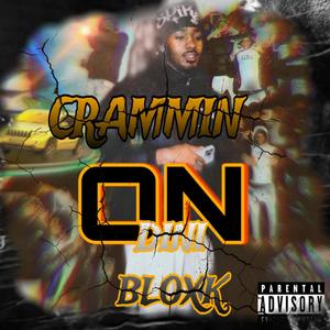 CRAMMIN ON DINI BLOXK (Explicit)