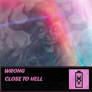 Close To Hell (Explicit)