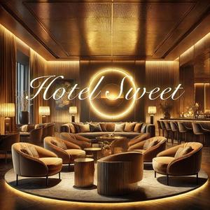 Hotel Sweet (Explicit)