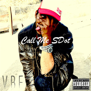 Call Me SDot (Explicit)