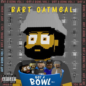 Get a Bowl, Vol. 1 (Explicit)