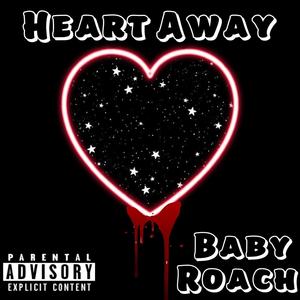 Heart Away (Explicit)