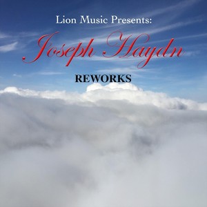 Joseph Haydn - Reworks (Lion Music Presents)