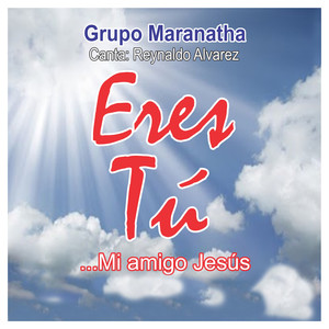 Eres Tú... Mi Amigo Jesús