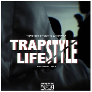 Trapstyle Lifestyle (Explicit)