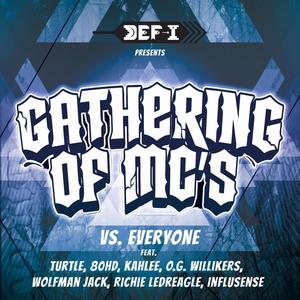 Gathering of MCs vs. Everyone (feat. Turtle, 80HD, Kahlee, O.G. Willikers, Wolfman Jack, Richie Ledreagle & Influsense)