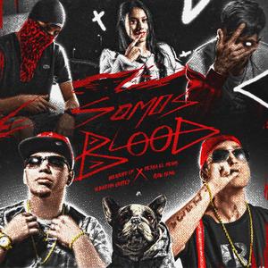 SOMOS BLOOD (feat. Merka el Mesias, Flow Keniu & Seba griffin) (Explicit)