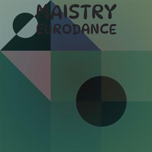Maistry Eurodance