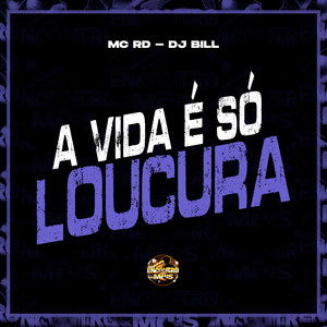 A Vida É Só Loucura (Explicit)