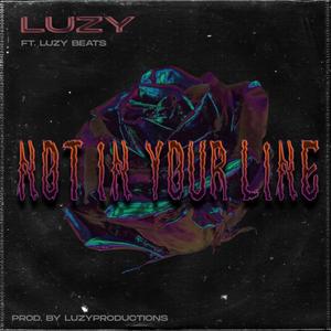 Not In your Line (Explicit)