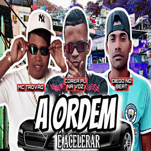 A Ordem É Acelerar (Explicit)