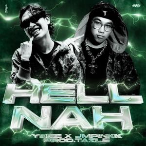 HELL NAH (feat. YBEEsofresh & YoungTazle) (Explicit)