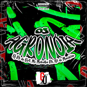 Os Agronóia (Explicit)