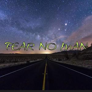 Fear No Man (Remastered 2024) [Explicit]