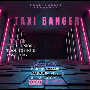Taxi Banger (feat. Team Vosho, MasterJay & Leigh Junior)