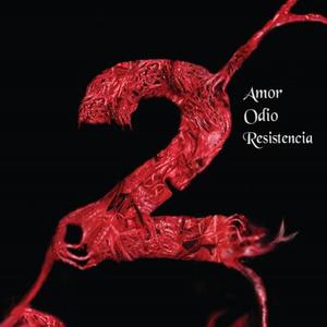 2- Amor, Odio, Resistencia (Explicit)