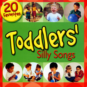 Toddlers Silly Songs