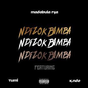 Ndizok Bamba (feat. Tumi & K.Ndo) [Explicit]