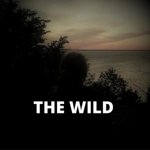 The Wild (Explicit)