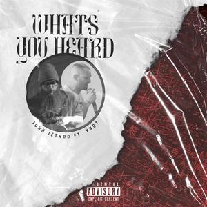 Whats You Heard (feat. Anthony Poletti aka 