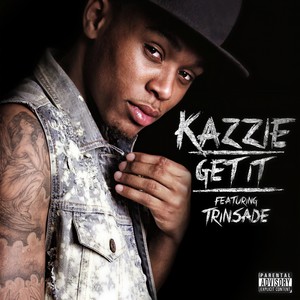 Get It (feat. TrinSade) (Explicit)