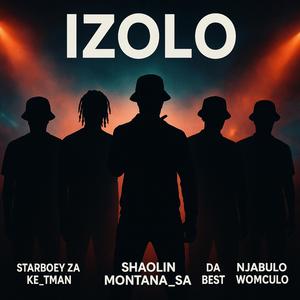 Izolo (feat. Ke_Tman, StarboeY ZA, Da Best & Njabulo Womculo) (Explicit)