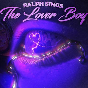 Ralph Sings The Lover Boy