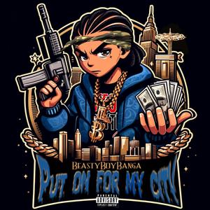 Put on for my city (Explicit)