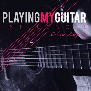 Playing My Guitar (Influences)