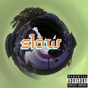 SLOW (feat. KIllion & CRASHOUTXANDER)