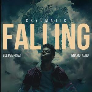 Falling (feat. Nnamdi Agbo & Eclipse Nkasi)