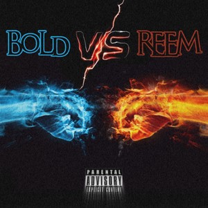 Bold Vs Reem (feat. 300reem) [Explicit]