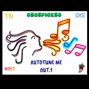 AUTOTUNE ME OUT.1 (Explicit)