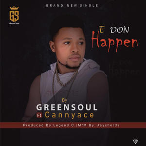 E DON HAPPEN (feat. Cannyace)