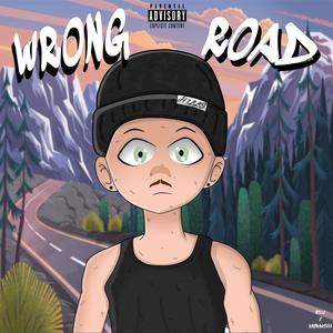 Wrong Road (Explicit)