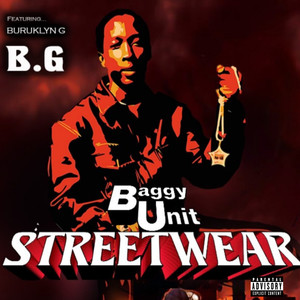 Baggy Unit Street Wear (Explicit)