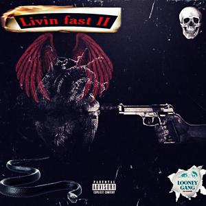 Livin Fast II (Explicit)