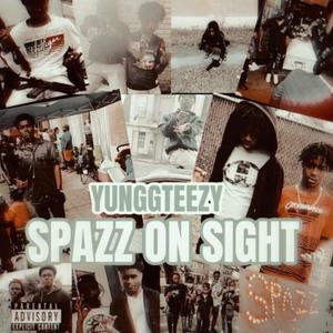 Spazz On Sight (Explicit)