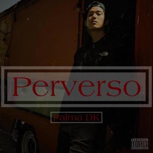 Perverso (Explicit)