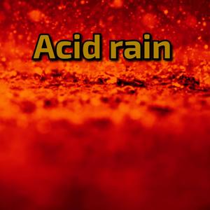 Acid Rain (Explicit)