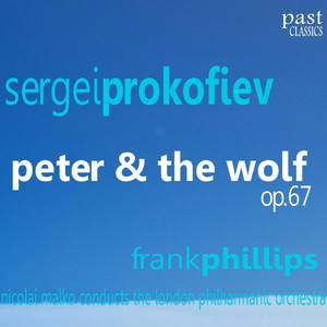 Prokofiev: Peter & The Wolf, Op. 67