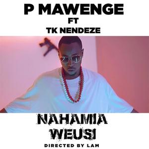 Nahamia Weusi (feat. Tk Nendeze) (Explicit)