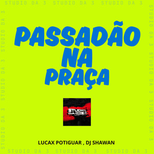 Passadão na Praça (Explicit)