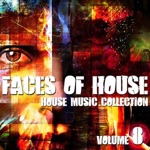 Faces of House (House Music Collection, Vol. 8)