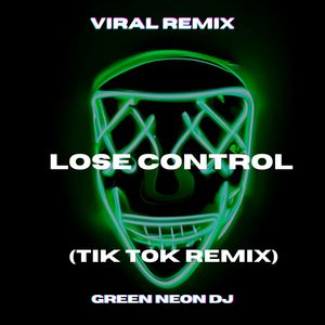 Lose Control (Tik Tok Edit) (Remix)