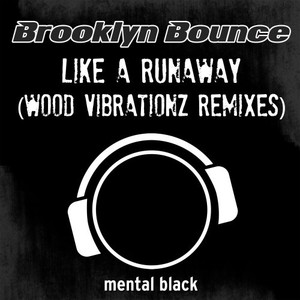 Like a Runaway (Wood Vibartionz Remixes)