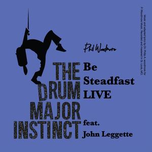 Be Steadfast (feat. John Leggette) [Live]